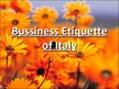 Prezentációk 'Business Etiquette in Italy. Culture of Italy', 1.                