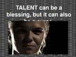 Prezentációk 'Work Beats Talent', 13.                