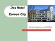 Prezentációk 'Das Hotel Europa City', 1.                