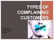 Prezentációk 'Types of Complaining Customers', 1.                