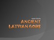 Prezentációk 'Ancient Latvian Gods', 1.                