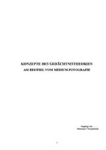 Kutatási anyagok 'Konzepte des Gedächtnistheorien am Beispiel vom Medium Fotografie', 1.                