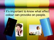 Prezentációk 'How Colour Affects Us', 2.                