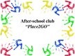 Prezentációk 'After-School Club', 1.                