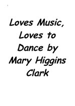 Összefoglalók, jegyzetek 'Mary Higgins Clark "Loves Music, Loves to Dance"', 1.                