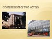 Prezentációk 'Comparison of Two Hotels', 1.                